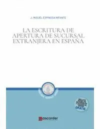La Escritura de Apertura de Sucursal Extranjera en España