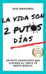 LA VIDA SON 2 PUTOS DIAS
