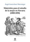 MATERIALES PARA EL ESTUDIO DE LA MUJER EN NAVARRA: 1800-1850