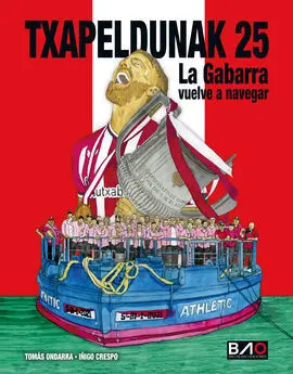 Txapeldunak 25 - la Gabarra Vuelve a Navegar