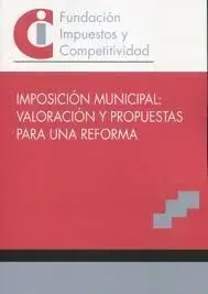 Imposición Municipal: Valoración y Propuestas para