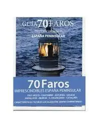 70 Faros Imprescindibles de España Peninsular