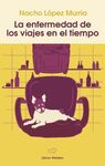 LA ENFERMEDAD DE LOS VIAJES EN EL TIEMPO