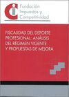 FISCALIDAD DEL DEPORTE PROFESIONAL: ANÁLISIS DEL RÉGIMEN VIGENTE Y PROPUESTAS DE
