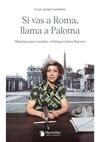 SI VAS A ROMA, LLAMA A PALOMA
