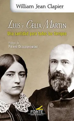 Luis y Celia Martin / una Santidad para Todos los