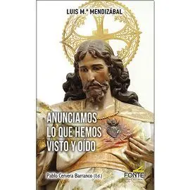 Anunciamos lo que Hemos Visto y Oido