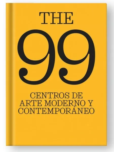 The 99 Centros de Arte Moderno y Contemporáneo