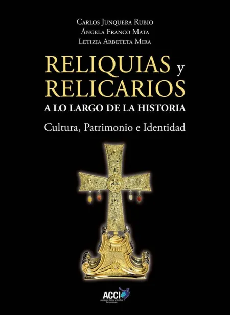 Reliquias y Relicarios a lo Largo de la Historia