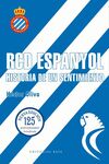 RCD ESPANYOL. HISTORIA DE UN SENTIMIENTO. EDICIÓN