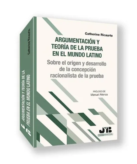 Argumentación y Teoría de la Prueba en el Mundo Latino