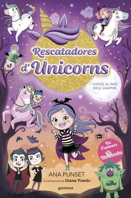 Rescatadores D'unicorns 5. Viatge Al País Dels Vampirs