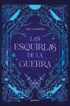 ESQUIRLAS DE LA GUERRA, LAS