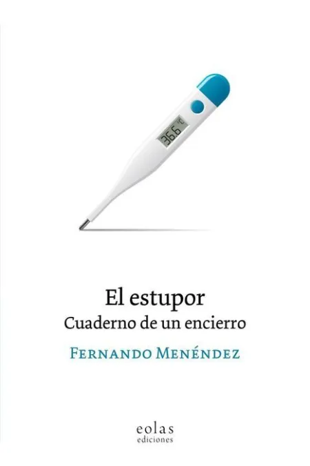 El Estupor Cuaderno de un Encierro