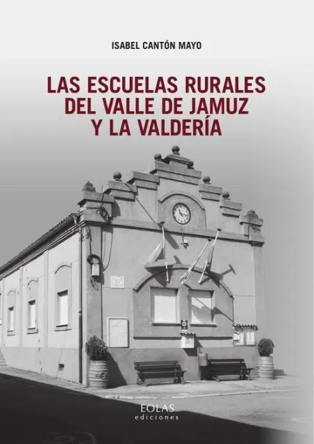 Las Escuelas Rurales del Valle de Jamuz y la Valdería