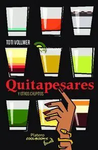 Quitapesares y Otros Chupitos