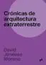Cronicas de Arquitectura Extraterrestre