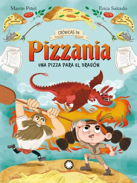 Una Pizza para el Dragón. N. 1 - Cronicas de Pizzania