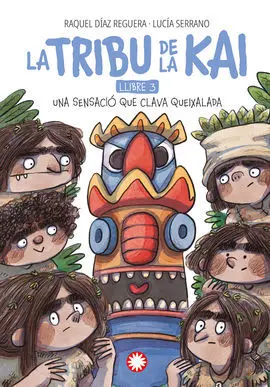 La Tribu de la Kai 3. Una Sensació que Clava Queixalada
