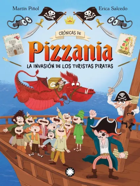 La Invasión de los Turistas Piratas. (Crónicas de Pizzania 3)