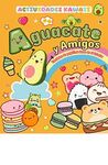 AGUACATE Y AMIGOS. ACTIVIDADES KAWAII DIVERTIDAS