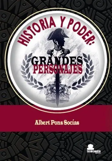 Historia y Poder: Grandes Personajes