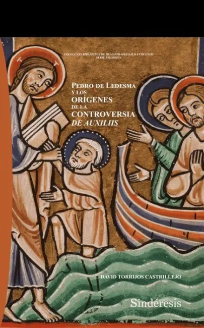Pedro de Ledesma y los Orígenes de la Controversia de Auxiliis