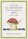 GUIA DE LA GRANOTA PER ESTIMAR-TE MES CADA DIA