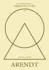 ARENDT SOBRE LA ARQUITECTURA