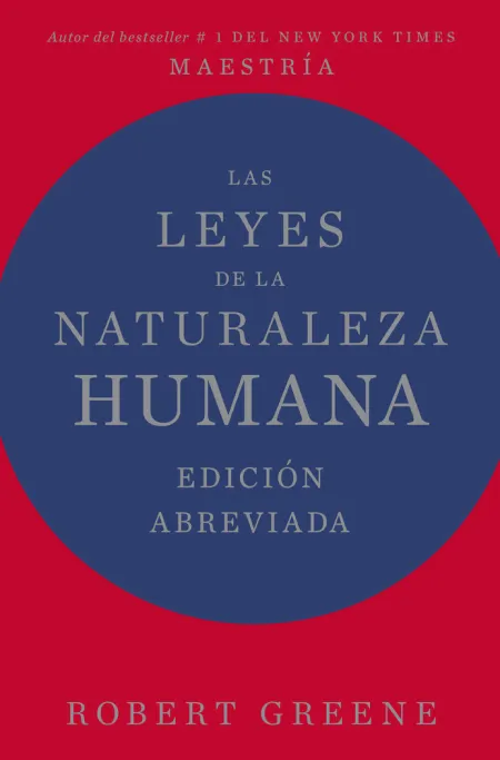 Las Leyes de la Naturaleza Humana. Edición Abreviada