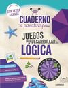 CUADERNO DE PASATIEMPOS PARA MAYORES. JUEGOS PARA DESARROLLAR LA LÓGICA.