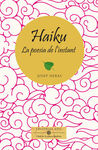 HAIKU, LA POESIA DE L'INSTANT