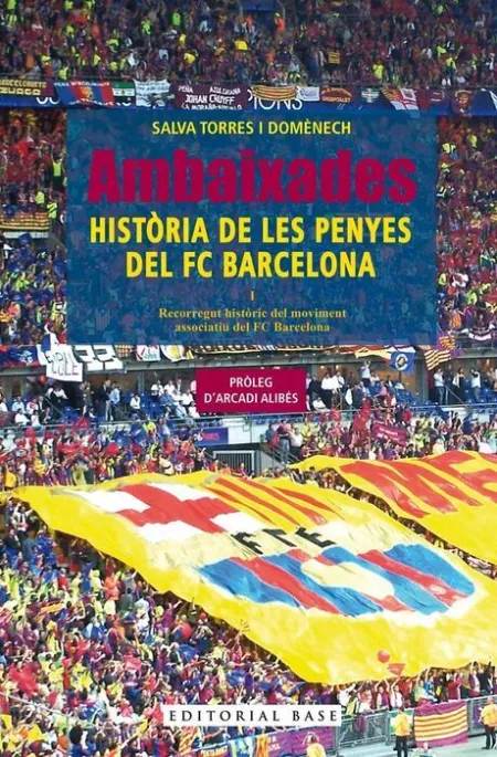Ambaixades Historia de les Penyes del Fc Barcelona