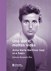 UNA DONA, MOLTES VIDES - ANNA MARIA MARTINEZ SAGI,