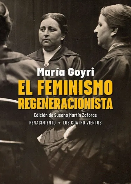 Feminismo Regeneracionista, el