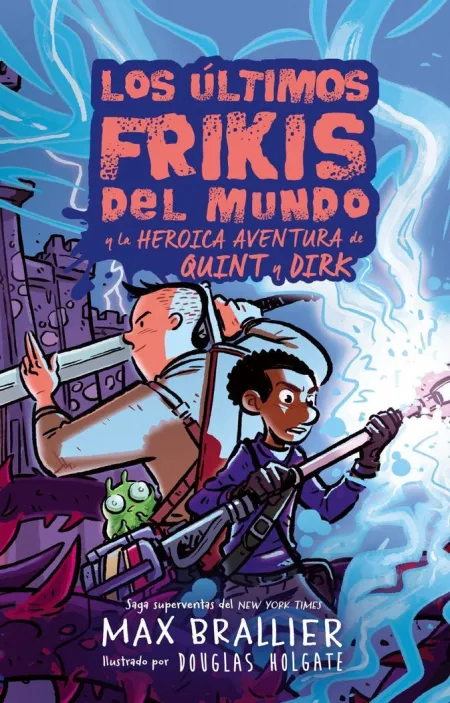 Los Últimos Frikis del Mundo: la Heroica Aventura de Quint y Dirk