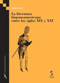 Literatura Hispanoamericana entre los Siglos Xix y Xxi