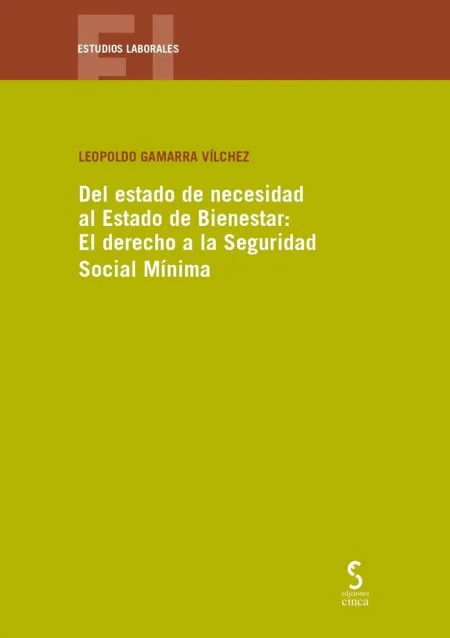 Del Estado de Necesidad Al Estado de Bienestar: el Derecho a la Seguridad Social