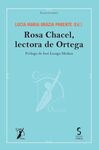 ROSA CHACEL, LECTORA DE ORTEGA