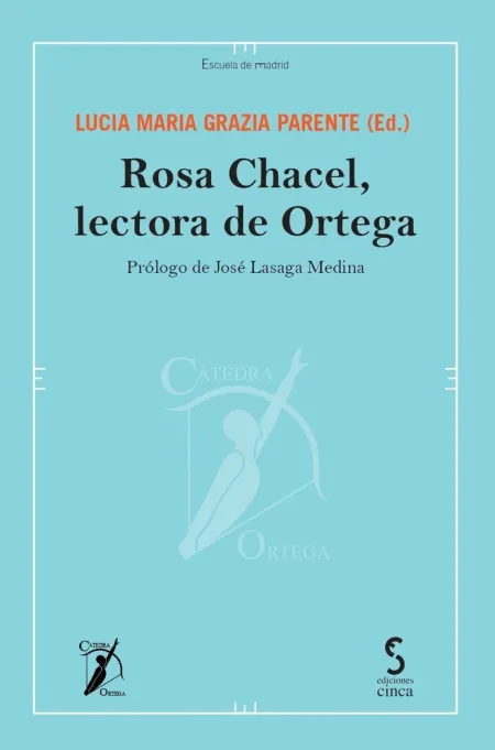 Rosa Chacel, Lectora de Ortega