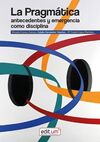 LA PRAGMÁTICA: ANTECEDENTES Y EMERGENCIA COMO DISCIPLINA