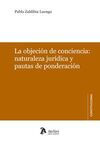 LA OBJECIÓN DE CONCIENCIA: NATURALEZA JURÍDICA Y PAUTAS DE PONDERACION