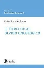 El Derecho Al Olvido Oncológico