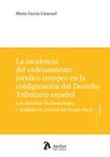 INCIDENCIA DEL ORDENAMIENTO JURIDICO EUROPEO EN LA CONFIGURACION DEL D