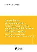 Incidencia del Ordenamiento Juridico Europeo en la Configuracion del D