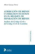 Atribucion de Bienes o Derechos Dudosos en el Regimen de Separacion de