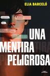 UNA MENTIRA PELIGROSA