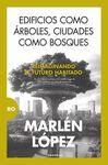 EDIFICIOS COMO ÁRBOLES, CIUDADES COMO BOSQUES