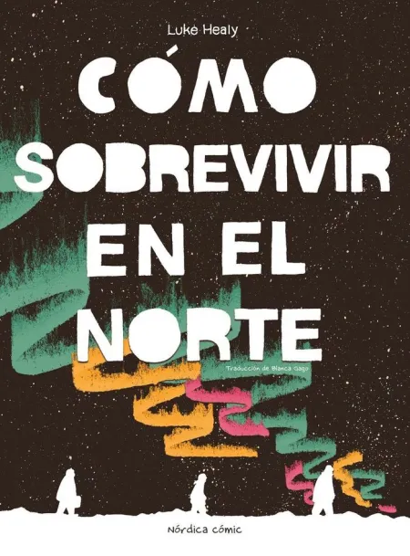 Cómo Sobrevivir en el Norte