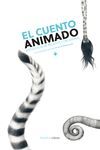 CUENTO ANIMADO, EL. ANTOLOGIA DE RELATOS CON ANIMAL